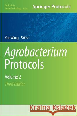 Agrobacterium Protocols: Volume 2 Wang, Kan 9781493916573 Springer