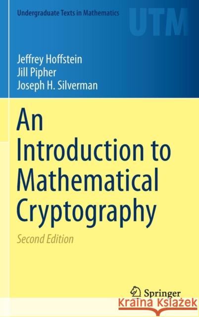 An Introduction to Mathematical Cryptography  Hoffstein 9781493917105 Springer