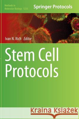 Stem Cell Protocols Ivan N. Rich 9781493917846 Humana Press