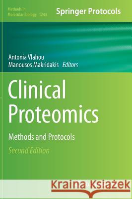 Clinical Proteomics: Methods and Protocols Vlahou, Antonia 9781493918713