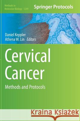 Cervical Cancer: Methods and Protocols Keppler, Daniel 9781493920129 Humana Press