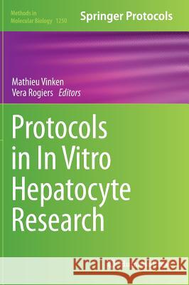 Protocols in in Vitro Hepatocyte Research Vinken, Mathieu 9781493920730 Humana Press