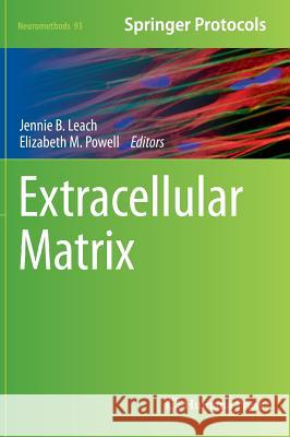 Extracellular Matrix Jennie B. Leach Elizabeth M. Powell 9781493920822