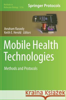 Mobile Health Technologies: Methods and Protocols Rasooly, Avraham 9781493921713 Humana Press