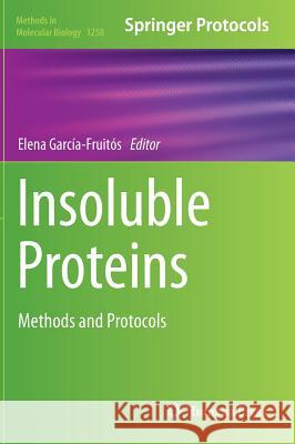 Insoluble Proteins: Methods and Protocols García-Fruitós, Elena 9781493922048 Humana Press