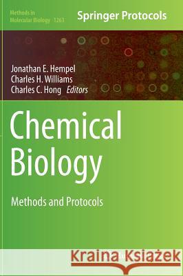 Chemical Biology: Methods and Protocols Hempel, Jonathan E. 9781493922680 Humana Press