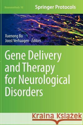 Gene Delivery and Therapy for Neurological Disorders Xuenong Bo Joost Verhaagen 9781493923052 Humana Press