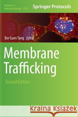Membrane Trafficking: Second Edition Tang, Bor Luen 9781493923083 Humana Press