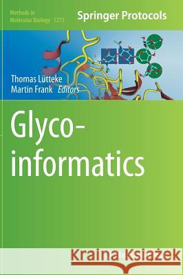 Glycoinformatics Thomas Lutteke Martin Frank 9781493923427 Humana Press