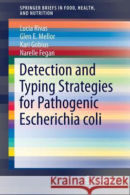 Detection and Typing Strategies for Pathogenic Escherichia Coli Rivas, Lucia 9781493923458 Springer