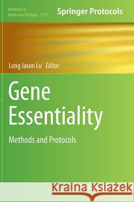 Gene Essentiality: Methods and Protocols Lu, Long Jason 9781493923977 Humana Press
