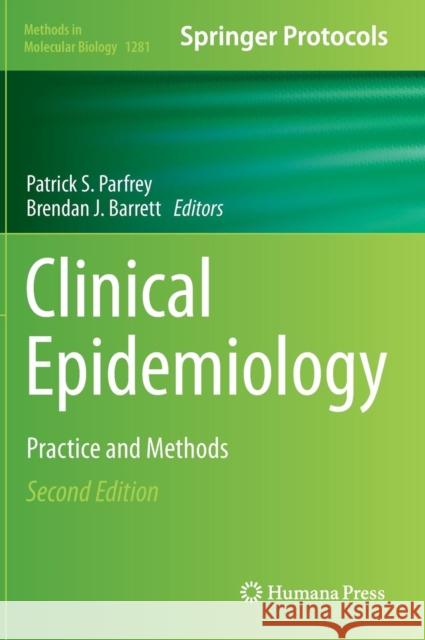 Clinical Epidemiology: Practice and Methods Parfrey, Patrick S. 9781493924271 Humana Press