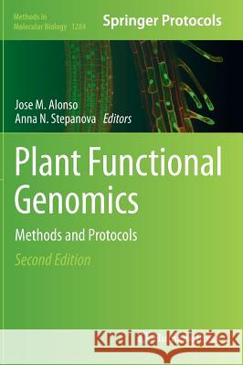 Plant Functional Genomics: Methods and Protocols Alonso, Jose M. 9781493924431