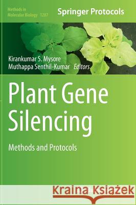 Plant Gene Silencing: Methods and Protocols Mysore, Kirankumar S. 9781493924523