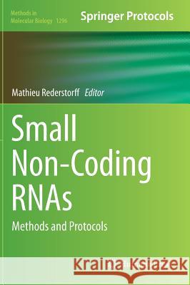 Small Non-Coding Rnas: Methods and Protocols Rederstorff, Mathieu 9781493925469 Humana Press
