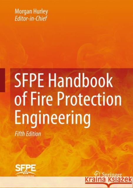 SFPE Handbook of Fire Protection Engineering Morgan Hurley 9781493925643