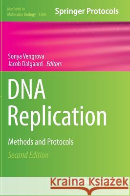 DNA Replication: Methods and Protocols Vengrova, Sonya 9781493925957 Humana Press