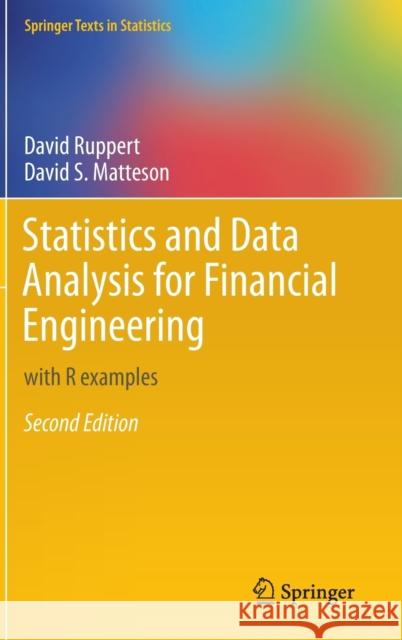 Statistics and Data Analysis for Financial Engineering: With R Examples Ruppert, David 9781493926138 Springer