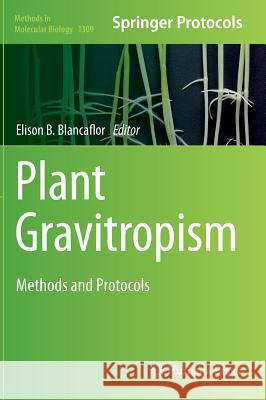 Plant Gravitropism: Methods and Protocols Blancaflor, Elison B. 9781493926961