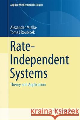 Rate-Independent Systems: Theory and Application Mielke, Alexander 9781493927050 Springer