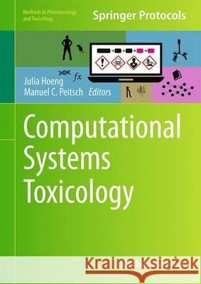 Computational Systems Toxicology Julia Hoeng Manuel C. Peitsch 9781493927777