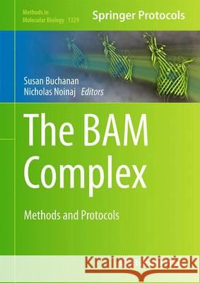 The Bam Complex: Methods and Protocols Buchanan, Susan 9781493928705 Humana Press