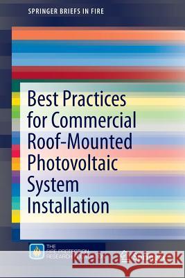 Best Practices for Commercial Roof-Mounted Photovoltaic System Installation Rosalie Wills James A. Milke Sara Royle 9781493928828 Springer