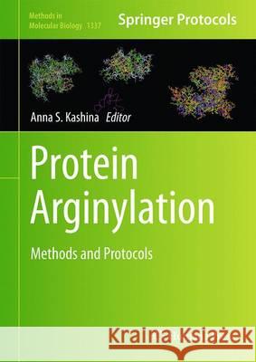 Protein Arginylation: Methods and Protocols Kashina, Anna S. 9781493929344 Humana Press