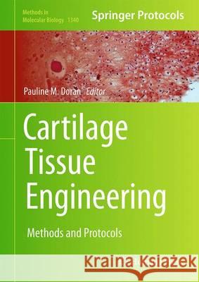 Cartilage Tissue Engineering: Methods and Protocols Doran, Pauline M. 9781493929375