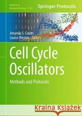 Cell Cycle Oscillators: Methods and Protocols Coutts, Amanda S. 9781493929566 Humana Press