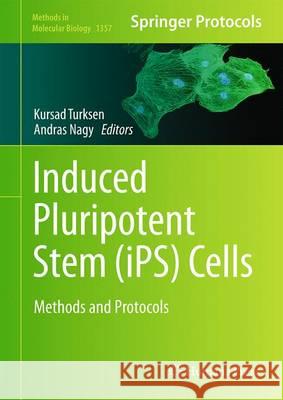 Induced Pluripotent Stem (Ips) Cells: Methods and Protocols Turksen, Kursad 9781493930548 Humana Press