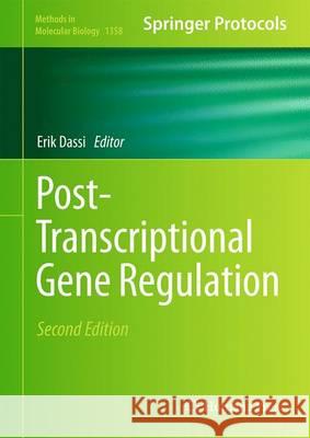 Post-Transcriptional Gene Regulation Erik Dassi 9781493930661 Humana Press