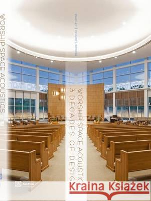 Worship Space Acoustics: 3 Decades of Design Bradley, David T. 9781493930968 Springer