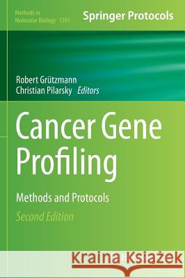 Cancer Gene Profiling: Methods and Protocols Grützmann, Robert 9781493932030 Humana Press