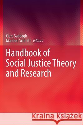 Handbook of Social Justice Theory and Research Clara Sabbagh Manfred Schmitt 9781493932153