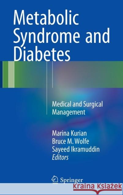 Metabolic Syndrome and Diabetes: Medical and Surgical Management Kurian, Marina 9781493932191 Springer