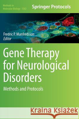 Gene Therapy for Neurological Disorders: Methods and Protocols Manfredsson, Fredric P. 9781493932702 Humana Press