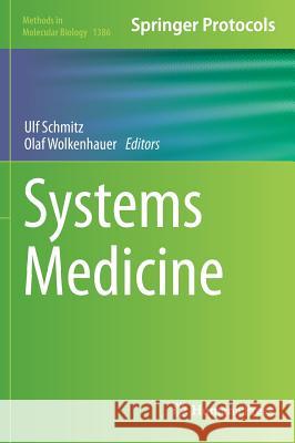 Systems Medicine Ulf Schmitz Olaf Wolkenhauer 9781493932825