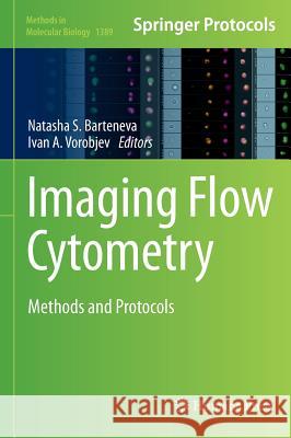 Imaging Flow Cytometry: Methods and Protocols Barteneva, Natasha S. 9781493933006 Humana Press