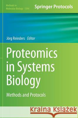 Proteomics in Systems Biology: Methods and Protocols Reinders, Jörg 9781493933396 Humana Press