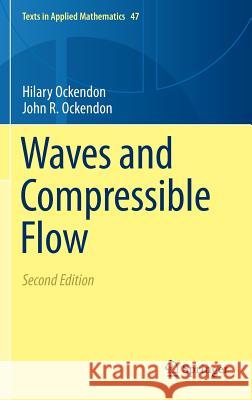 Waves and Compressible Flow Hilary Ockendon John R. Ockendon 9781493933792