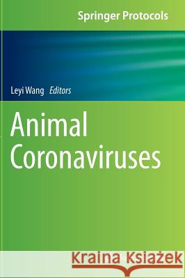 Animal Coronaviruses Leyi Wang 9781493934126 Humana Press