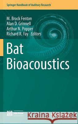 Bat Bioacoustics Brock Fenton Alan D. Grinnell Arthur N. Popper 9781493935253 Springer