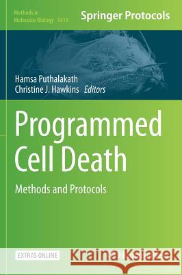 Programmed Cell Death: Methods and Protocols Puthalakath, Hamsa 9781493935796 Humana Press