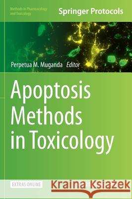 Apoptosis Methods in Toxicology Perpetua M. Muganda 9781493935864 Humana Press