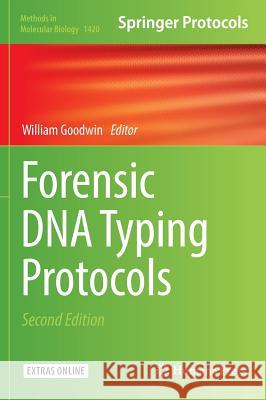 Forensic DNA Typing Protocols William Goodwin 9781493935956 Humana Press