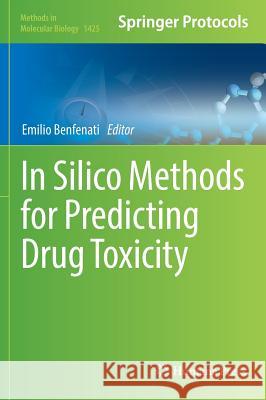 In Silico Methods for Predicting Drug Toxicity Emilio Benfenati 9781493936076