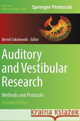 Auditory and Vestibular Research: Methods and Protocols Sokolowski, Bernd 9781493936137