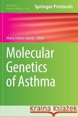 Molecular Genetics of Asthma Maria Isidor 9781493936502 Humana Press