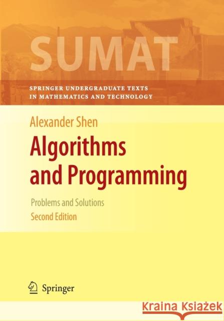 Algorithms and Programming: Problems and Solutions Alexander Shen 9781493937004 Springer